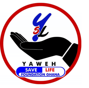 YAWEH SAVE LIFE FOUNDATION GHANA