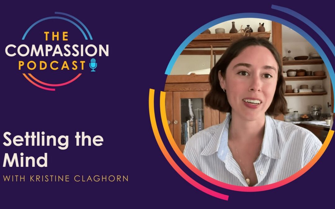 Settling the Mind with Kristine Claghorn