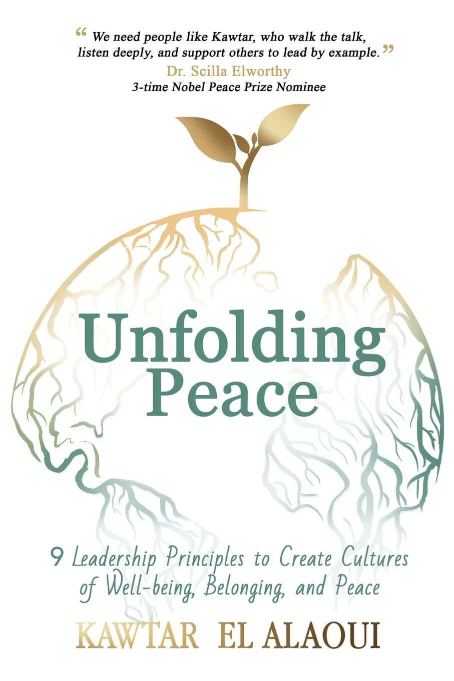 Unfolding Peace, 9 leadership principles to create cultures of well-being, belonging and peace