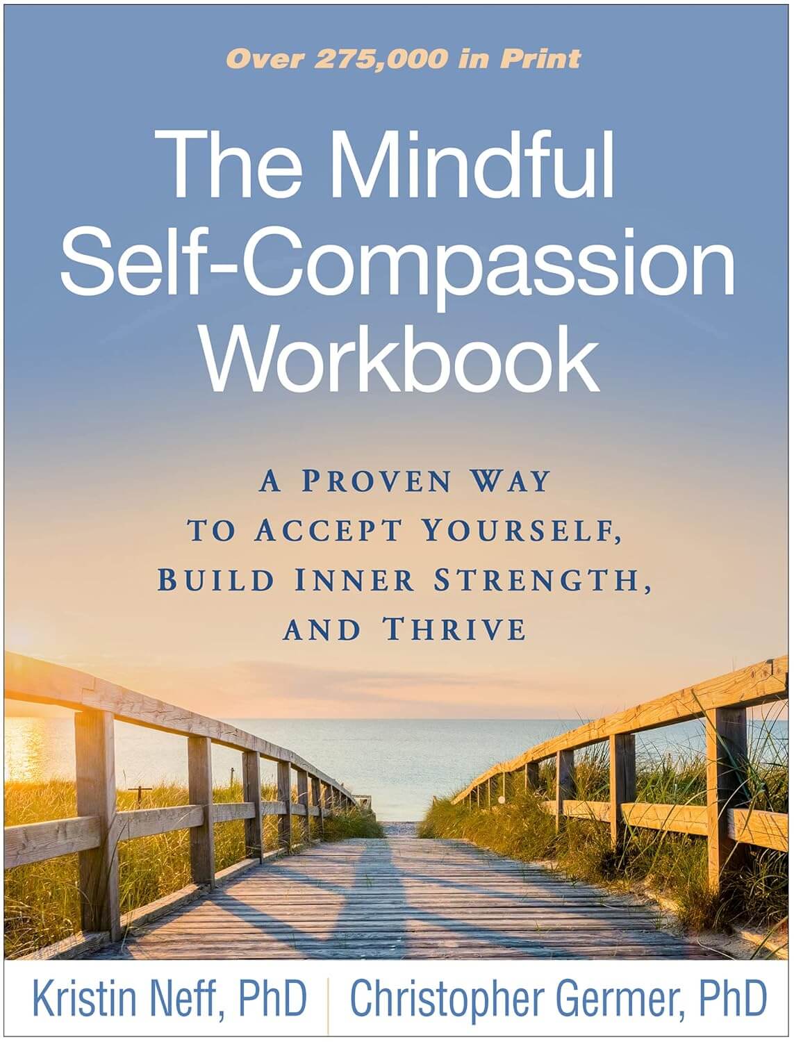 The Mindful Self-Compassion workbook: A proven way to accept yourself, find inner strength, and thrive