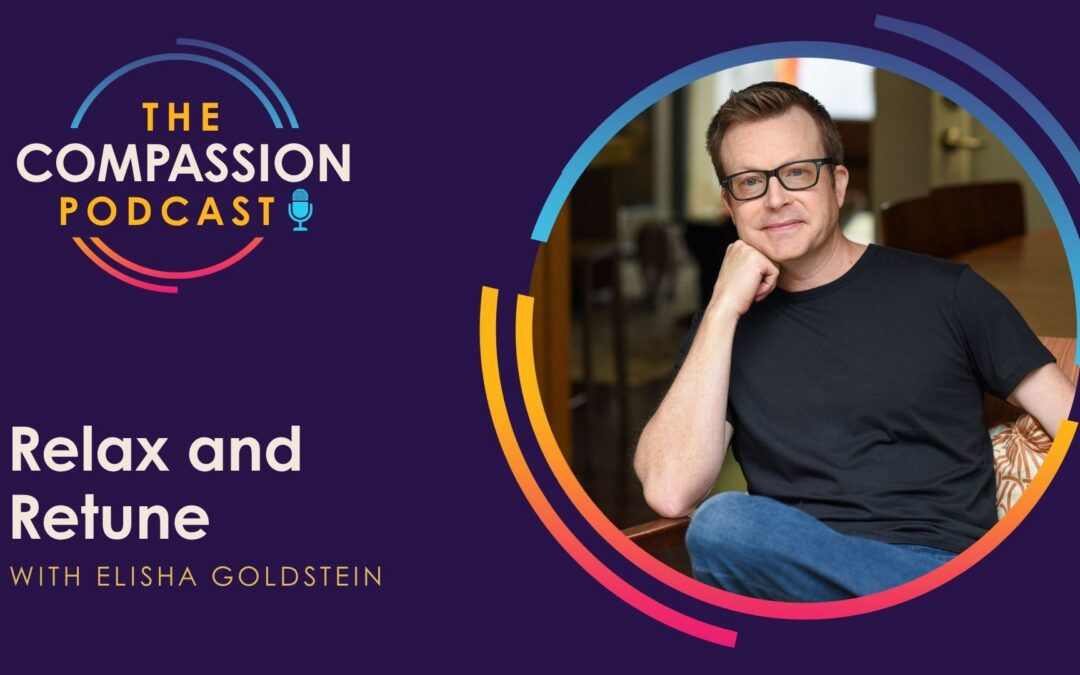 Relax and Retune with Elisha Goldstein