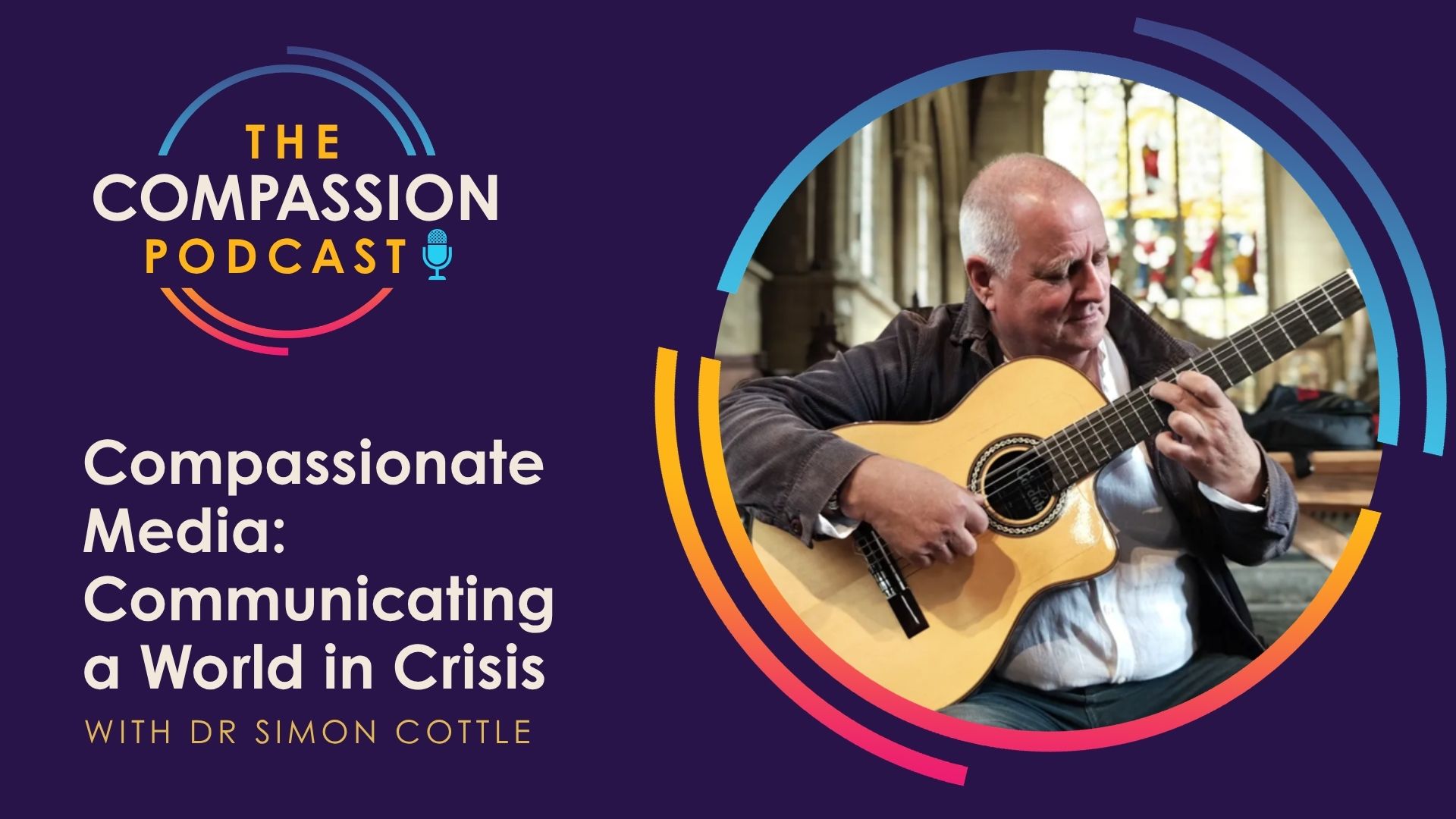 Compassionate Media: Communicating a World in Crisis with Dr Simon Cottle