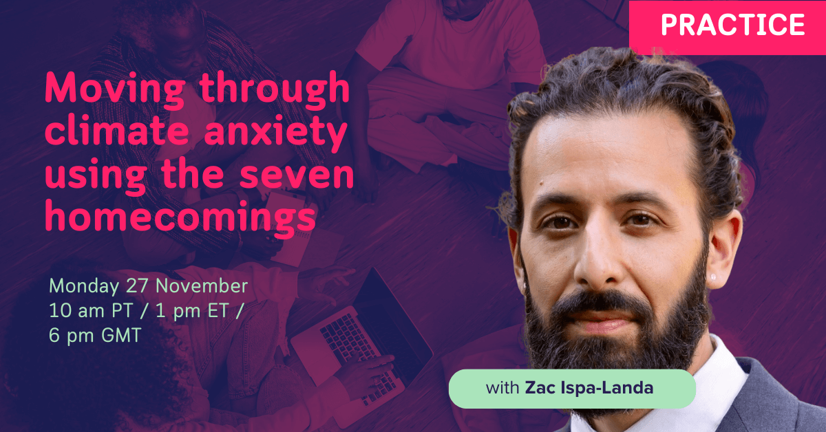 Moving through climate anxiety using the seven homecomings